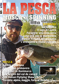 la pesca mosca e spinning copertina Aprile-Maggio 2024