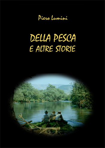 Piero Lumini Della pesca e altre storie